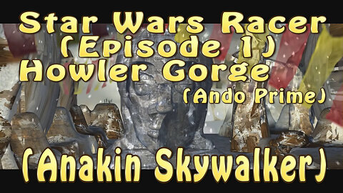 Star Wars Racer (Episode 1) Howler Gorge (Anakin Skywalker)