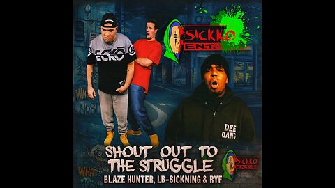 Blaze Hunter, LB~Sickning & RYF – “Shout Out to the Struggle” (Green Screen Music Video)