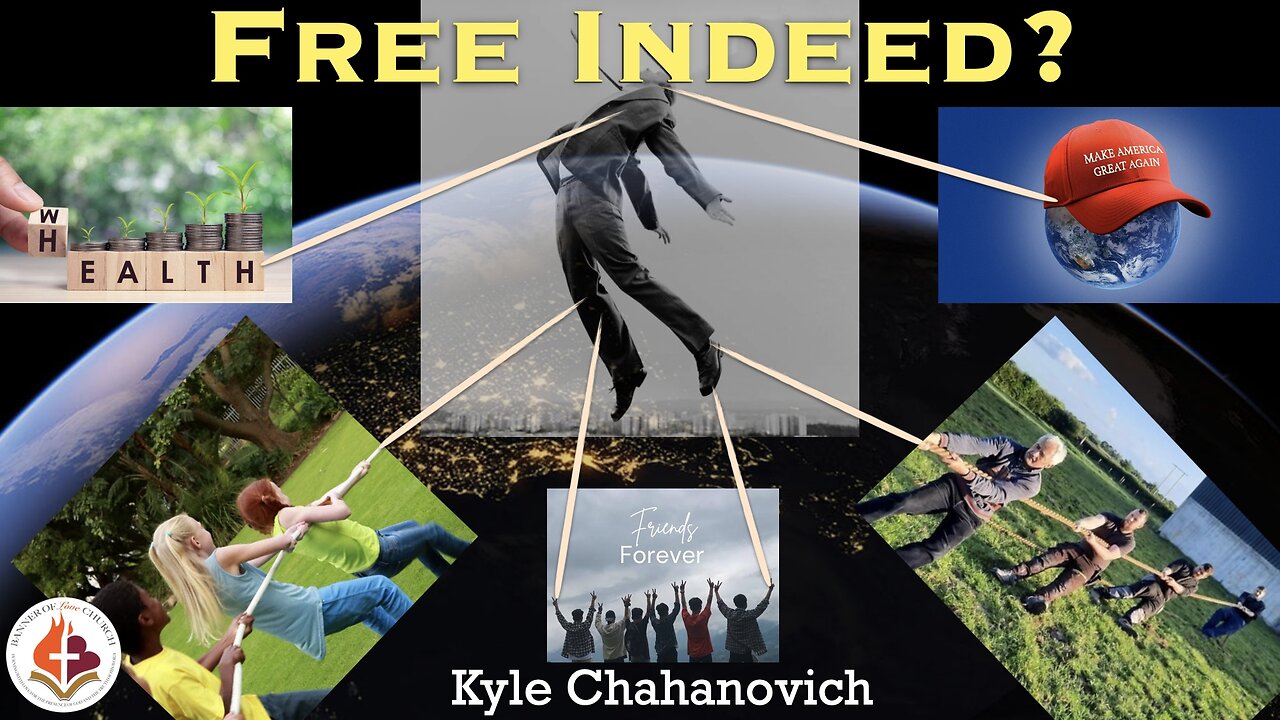 Free Indeed? - Kyle Chahanovich November 30th, 2025