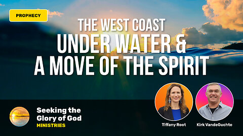 West Coast Under Water & Move of the Spirit (2010, 2016, 2025) Tiffany Root & Kirk VandeGuchte
