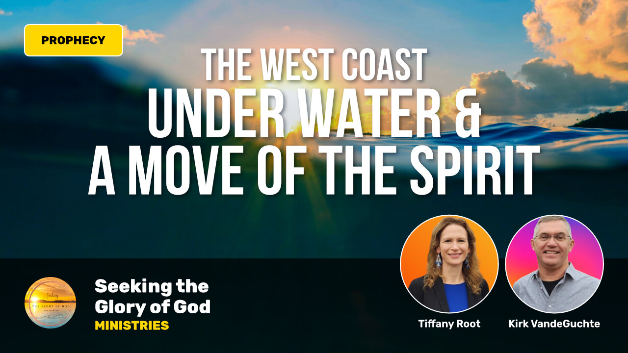 West Coast Under Water & Move of the Spirit (2010, 2016, 2025) Tiffany Root & Kirk VandeGuchte