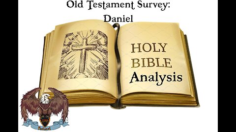Old Testament Survey Analysis: Daniel