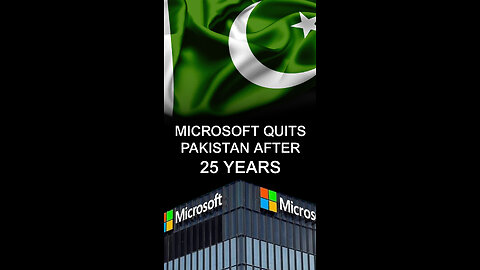 Microsoft Exits Pakistan After 25 Years: A Corporate Departure With Deeper Implications