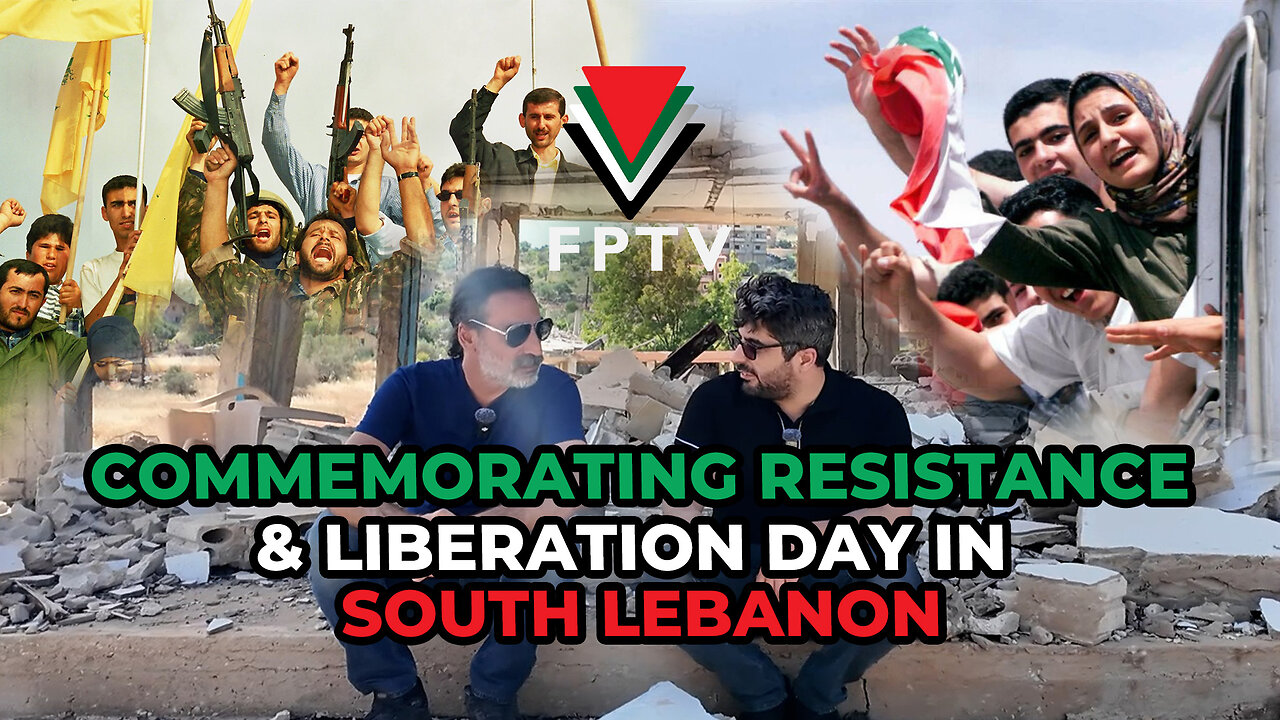 Commemorating Resistance & Liberation Day in South Lebanon