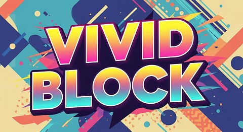 Vivid Block [Music]