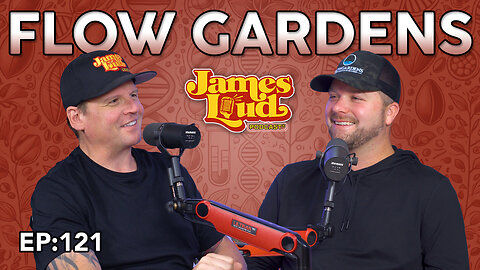 Erich from Flow Garden | James Loud Podcast EP#121