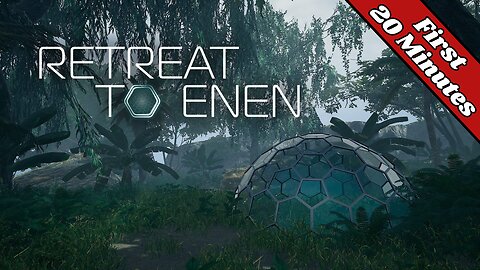 RETREAT TO ENEN - First 20 Minutes (No Commentary Gameplay)