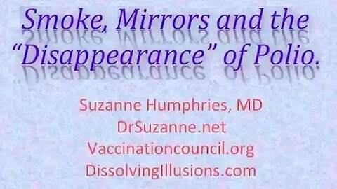 "Unveiling the Truth: Dr. Suzanne Humphries on the Alleged Eradication of Polio"