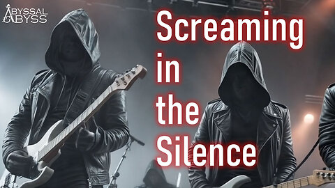 Abyssal Abyss - Screaming in the Silence