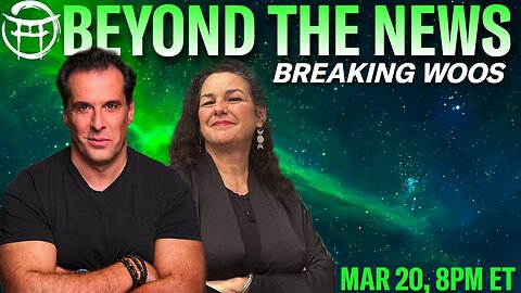 🟢 BEYOND THE NEWS with JANINE & JEAN-CLAUDE - MAR 20