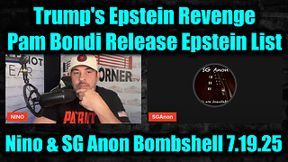 NIN. SG. Trump's Epstein Revenge. Pam Bondi. 7-18-25-AT-3PM-CST-20-EST #TRUTH