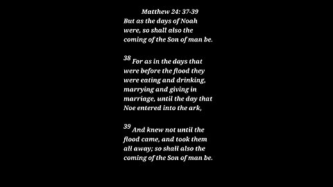 As In the "DAYS OF NOAH"