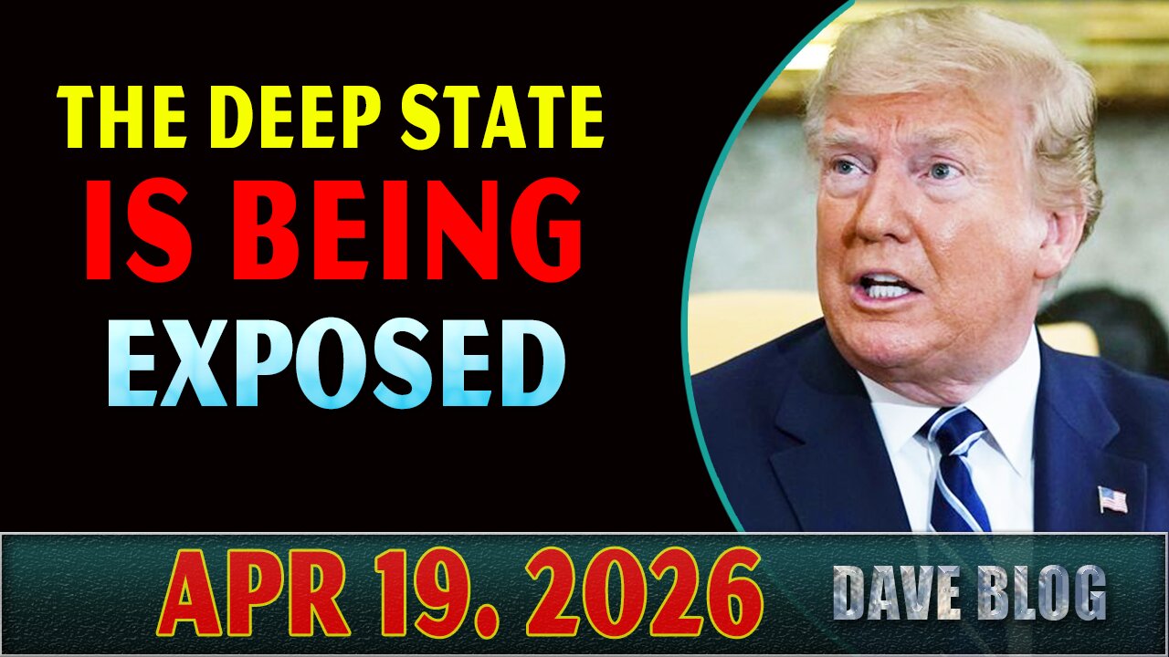The Deep State Is Being Exposed ~ Dave Blog