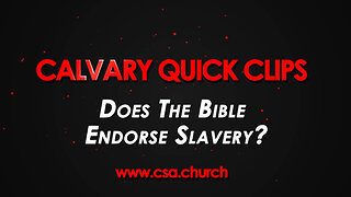 Does The Bible Endorse Slavery?