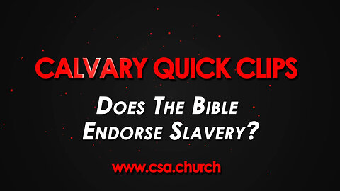 Does The Bible Endorse Slavery?