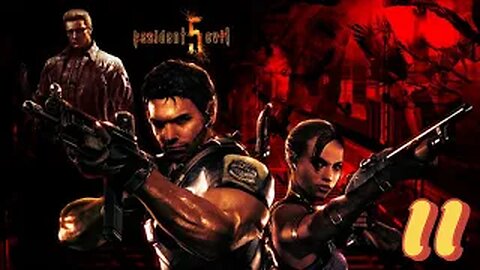 Resident Evil 5 Gold Edition Part 11 W/ Foolish Fern