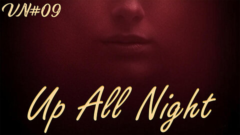 [VN09] Up All Night | Soft Spoken Male Boyfriend Roleplay (ASMR)