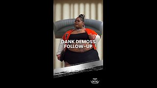Dank DeMoss Follow up