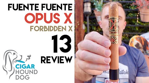 Fuente Fuente Opus X Forbidden X 13 Cigar Review