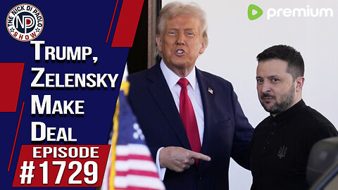Trump, Zelensky Make Deal | Nick Di Paolo Show #1729