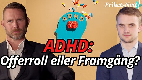 ADHD – Din Styrka Eller Din Ursäkt? - Tyr Änglasjö
