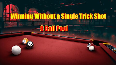 🎱 8 Ball Pool: Winning Without a Single Trick Shot