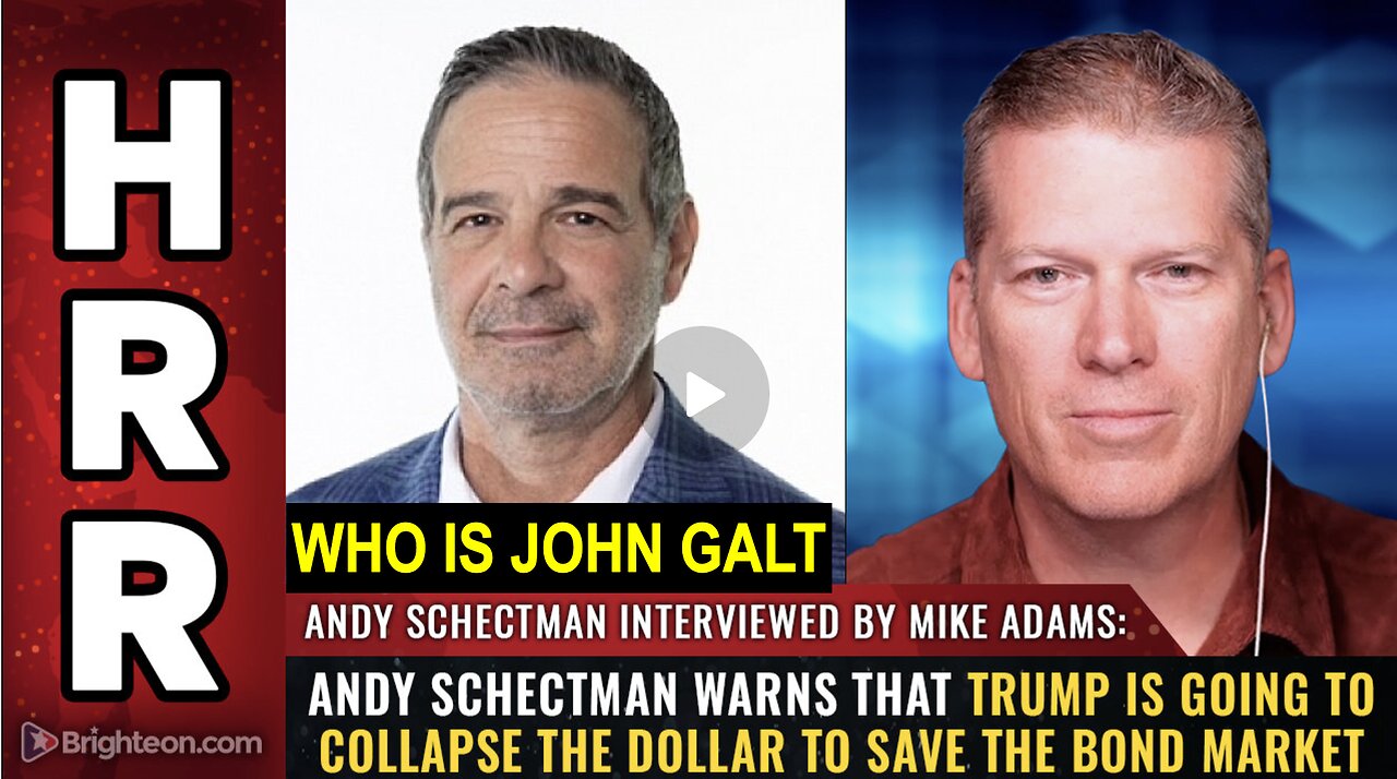HRR W/ Andy Schectman warns that Trump is going to COLLAPSE the dollar. WOW! WHO IS John Galt?