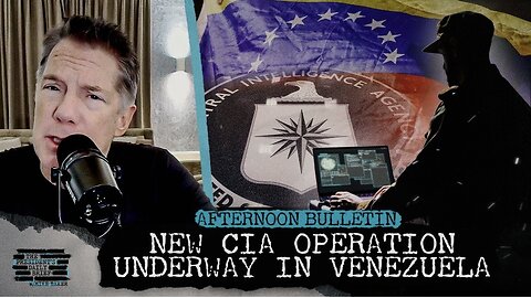 CIA Launches New Venezuela Operation After Maduro’s Fall