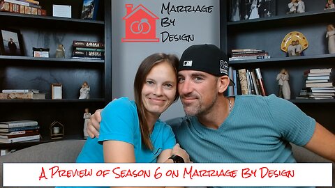 Here is the preview of Season 6 of the Marriage By Design Podcast!