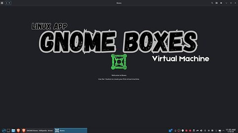 Linux App Series: GNOME Boxes – The Easiest Way to Run Any OS!