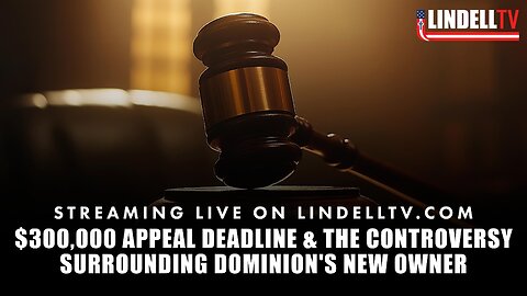 Mike Lindell: $300,000 Appeal Deadline & the Controversy Surrounding Dominion's New Owner - Remarkable People Podcast