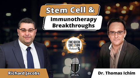 🧬✨ Unlocking Longevity: Stem Cell & Immunotherapy Breakthroughs With Dr. Thomas Ichim 🏥🔬