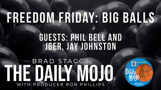 Freedom Friday: Big Balls - The Daily MoJo 050225