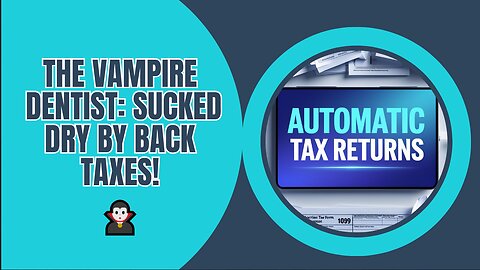 The Vampire Dentist Sucked Dry by Back Taxes