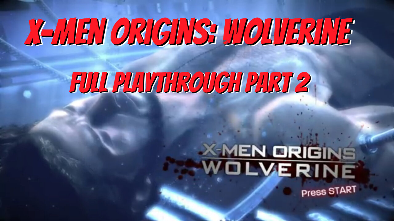 X-Men Origins: Wolverine Full Playthrough Part 2