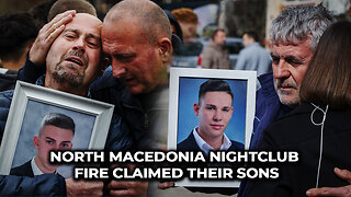 North Macedonia Nightclub Fire Claimed Their Sons