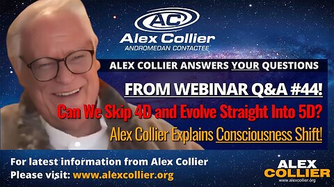 Can We Skip 4D and Evolve Straight Into 5D? Alex Collier Explains Consciousness Shift! 🌌✨