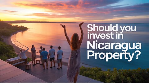 Should You Invest in Property in Nicaragua 🇳🇮 2025