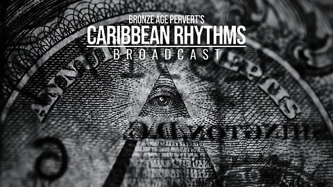 Ep 38 "Cold War Conspiracies, New World Order" • Caribbean Rhythms w/ Bronze Age Pervert