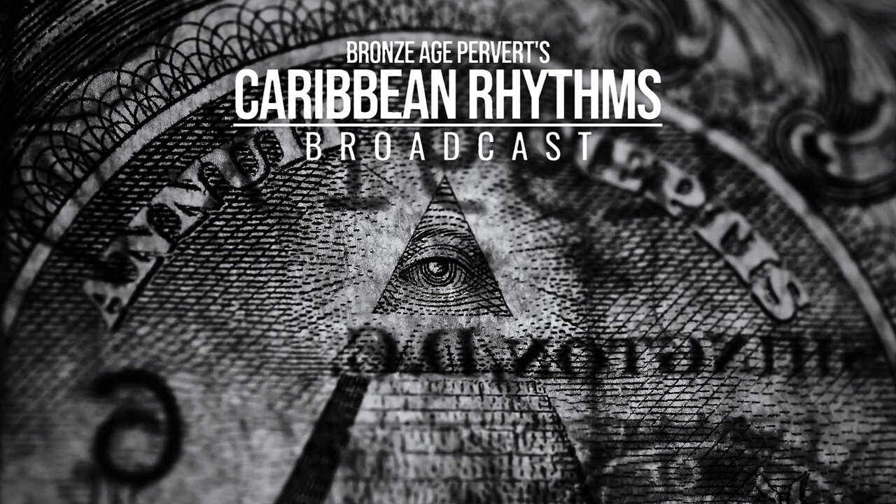 Ep 38 "Cold War Conspiracies, New World Order" • Caribbean Rhythms w/ Bronze Age Pervert