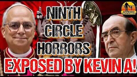 KEVIN A Exposes VATICAN'S NINTH CIRCLE CULT & The Catholic Church - Podcast 755
