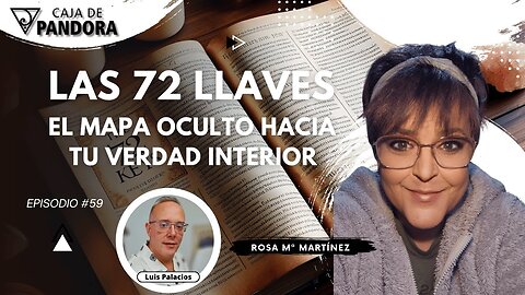LAS 72 LLAVES:EL MAPA OCULTO HACIA TU VERDAD INTERIOR con Rous - Rosa Mª Martínez