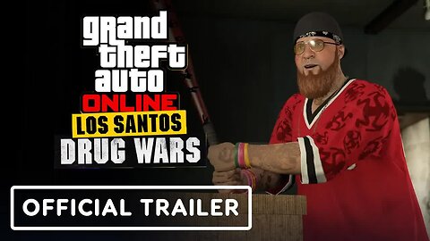 GTA Online - Los Santos Drug Wars - Official Launch Trailer