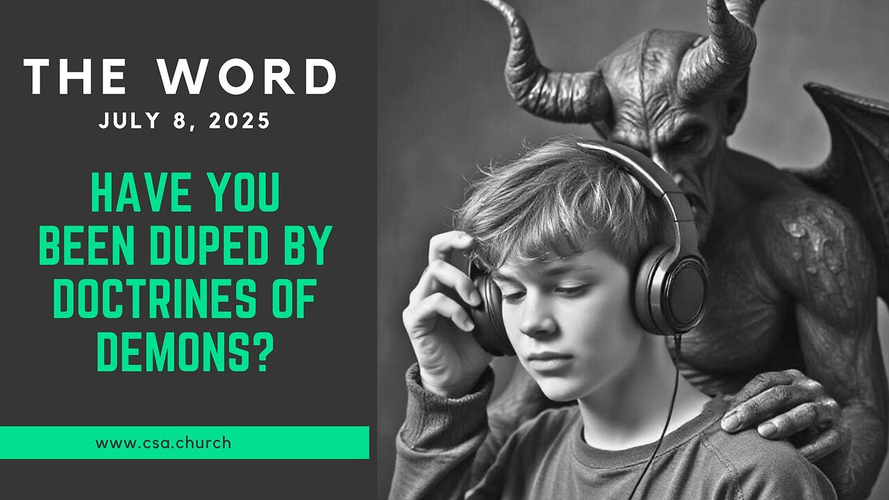 Have You Been Duped By Doctrines Of Demons?