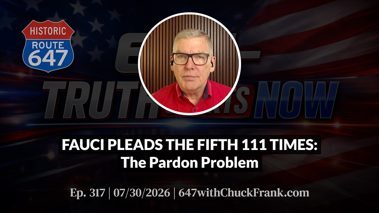 FAUCI PLEADS THE FIFTH 111 TIMES: The Pardon Problem | 647 Ep. 317