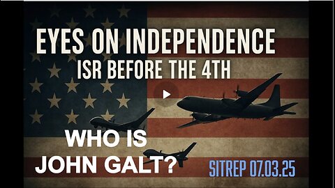 MONKEY WERX SITREP-Eyes on Independence - ISR before the 4th: WHO IS John Galt?