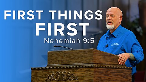 First Things First