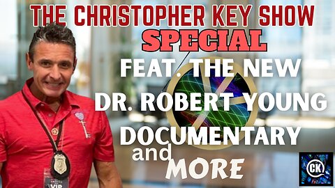 Christopher Key's Emotional Farewell to Alabama & Dr. Robert Young's Fight for Natural Healing