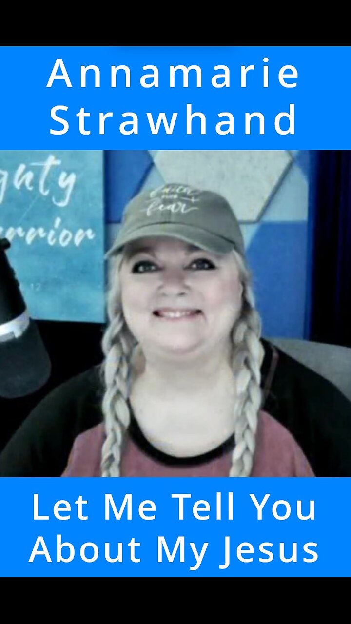 Let Me Tell You About My Jesus