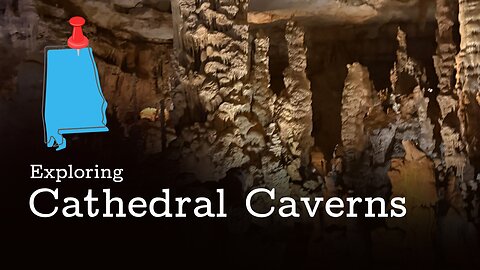 Cathedral Caverns State Park is a gem in northeast Alabama